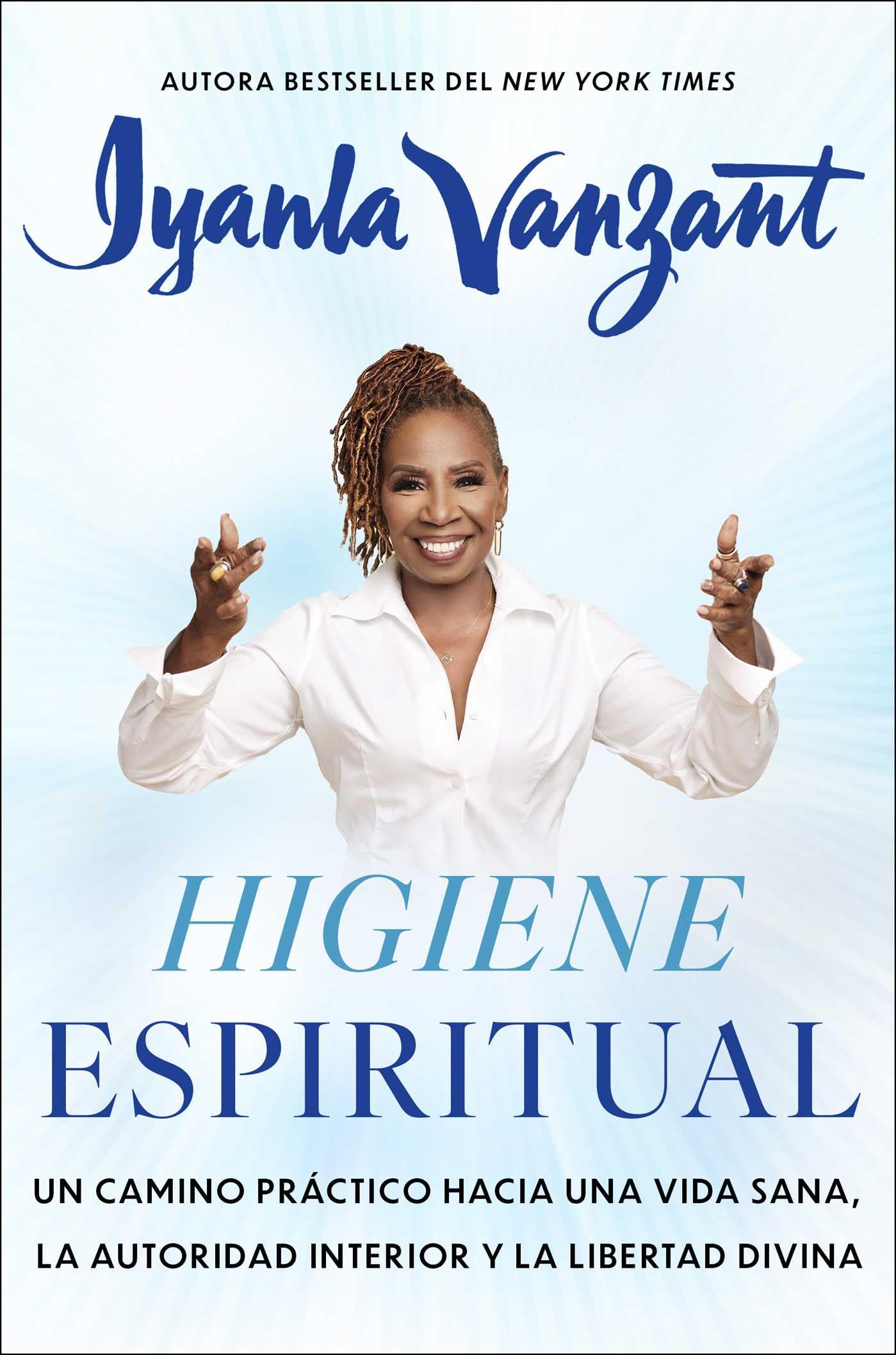 Higiene espiritual, Spanish-language edition of Spiritual Hygiene: Un camino práctico hacia una vida sana, la autoridad interior y la libertad divina