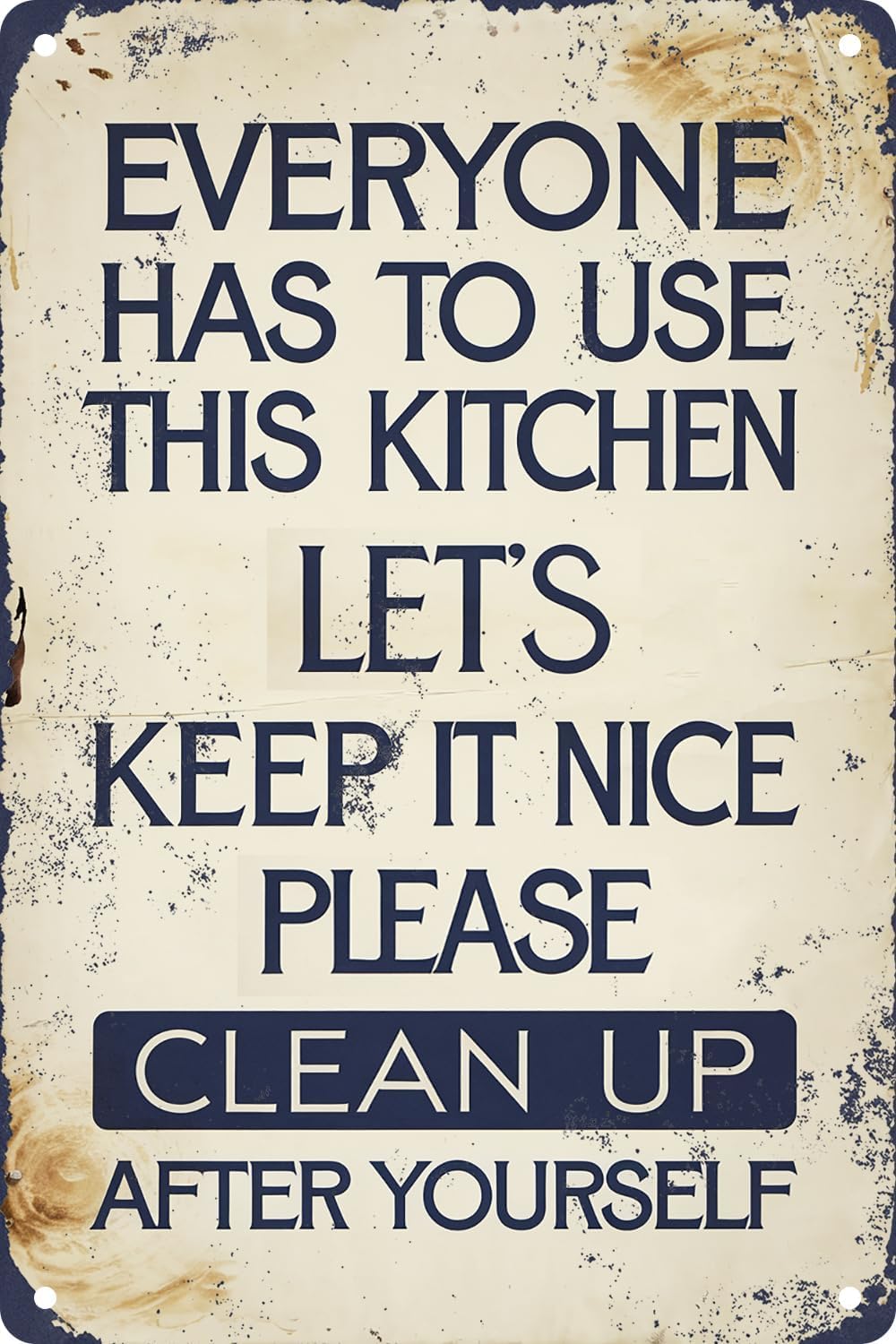 SMAZDFXX Metal Sign Kitchen Tin Sign Poster Plaques Everyone Has to Use This Kitchen Lets Keep It NiceUp After Yourself Decor for Home Kitchen Restaurant Store 12"x16"