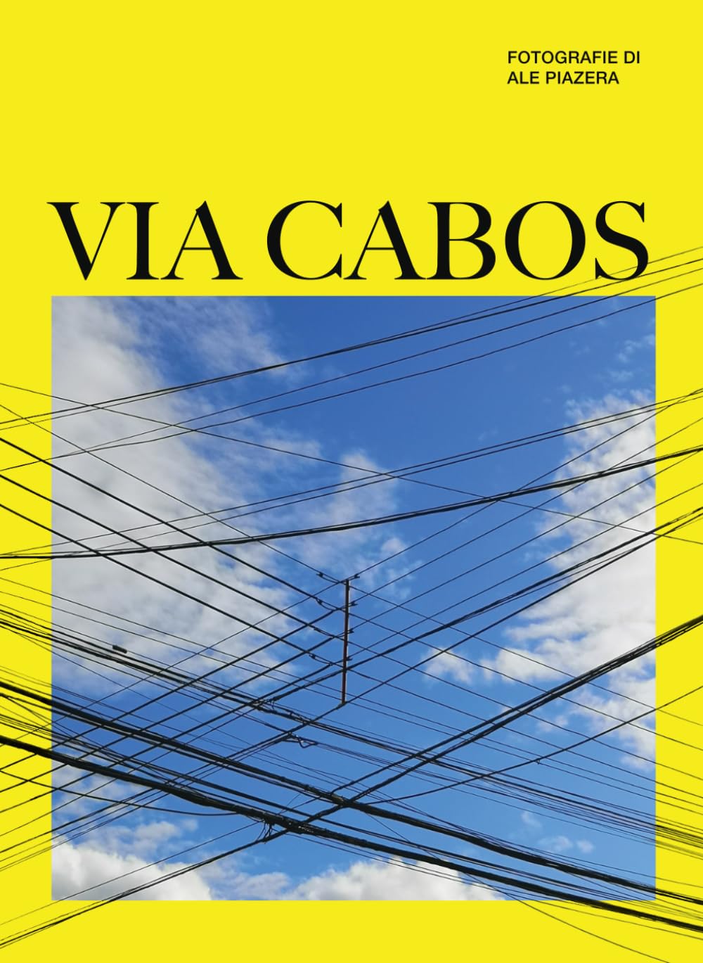 Via Cabos Fotografie di Ale Piazera l'évasion visuelle à travers un livre d'art