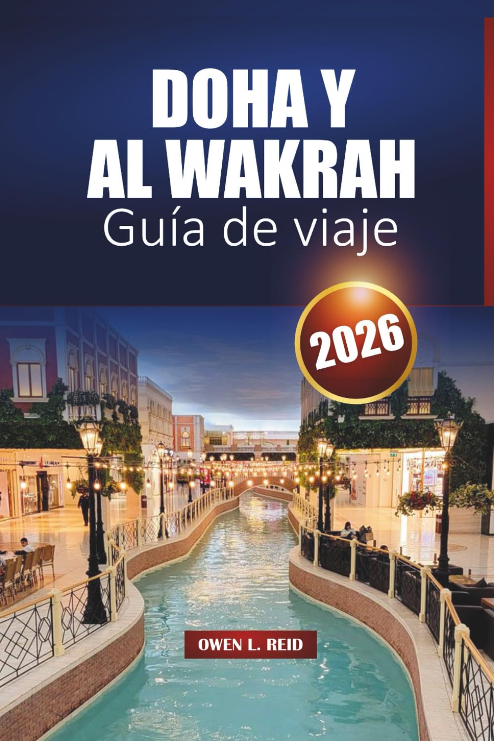 Doha Y Al Wakrah Guía De Viaje 2026: Lugares de interés destacados, cultura local, playas e ideas de itinerarios para visitantes primerizos en Catar