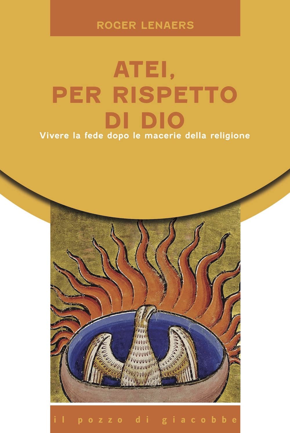 Atei Per Rispetto Di Dio. Vivere La Fede Dopo Le Macerie Della Religione - 4