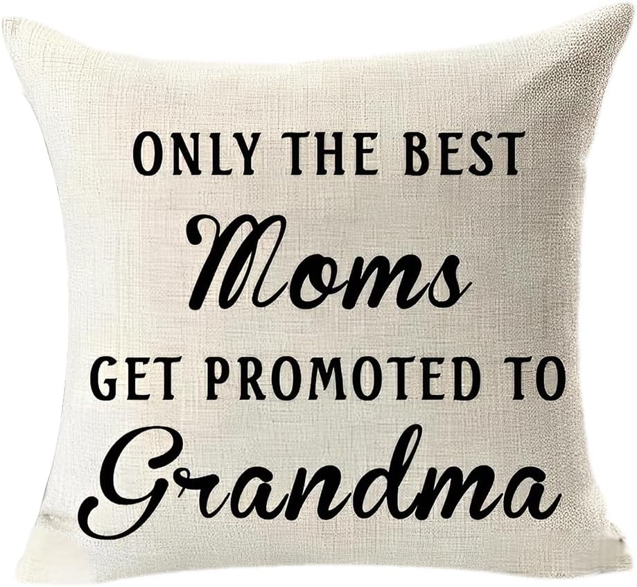 Only The Best Moms Get Promoted to Grandma, Pregnancy Announcement Gifts for Grandma Birthday for New Grandmother Granny Throw Pillow Case Cushion Cover for Sofa Bed Home Decor