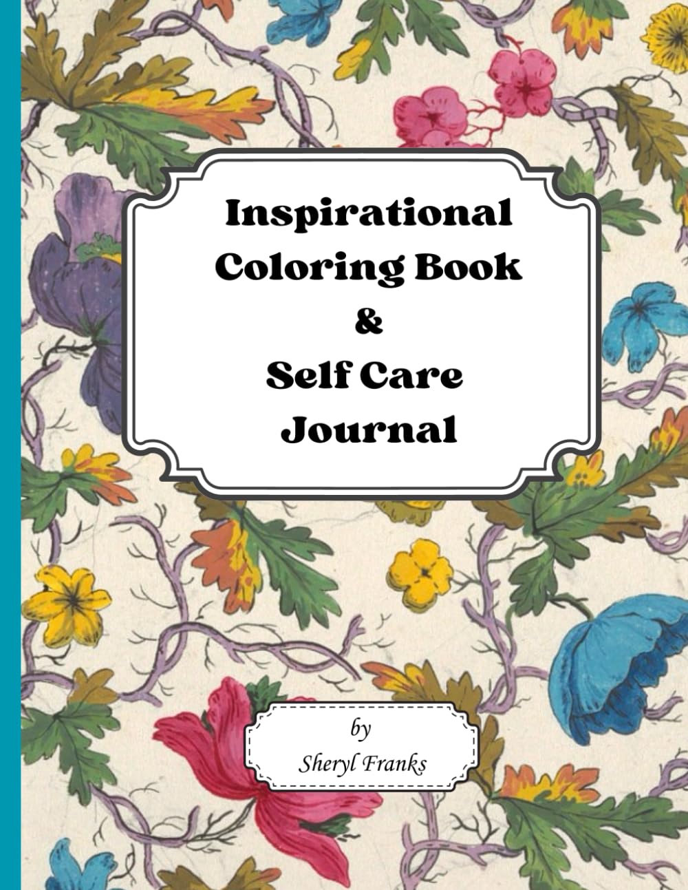 Inspirational Coloring Book & Self Care Journal