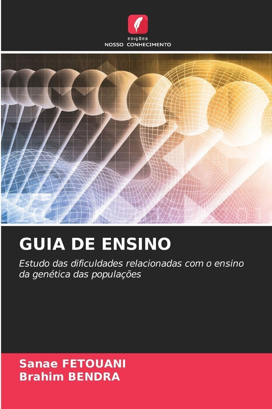 Guia de Ensino: Estudo das dificuldades relacionadas com o ensino da genética das populações