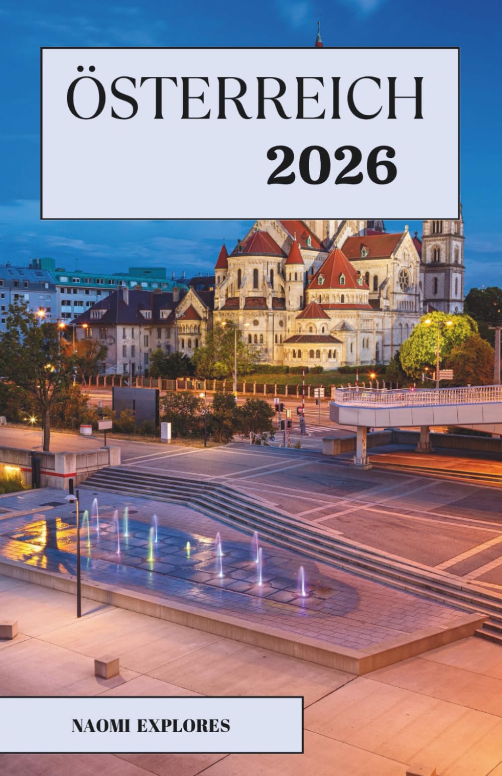 ÖSTERREICH REISEFÜHRER 2026