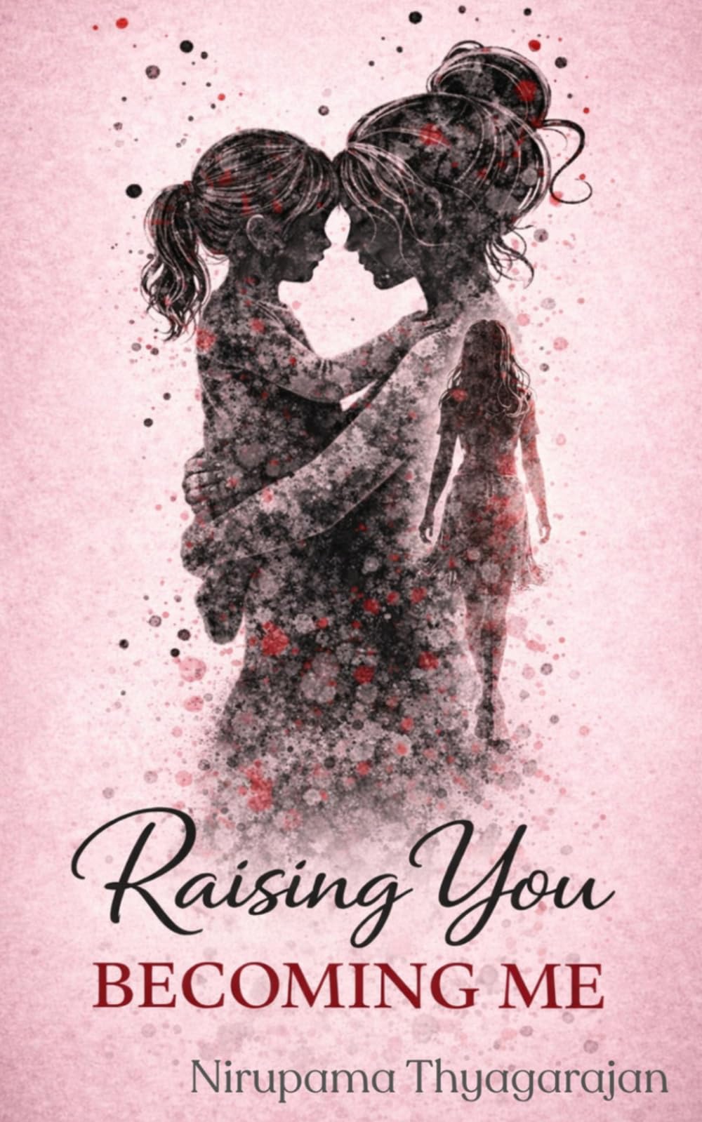 Raising You, Becoming Me