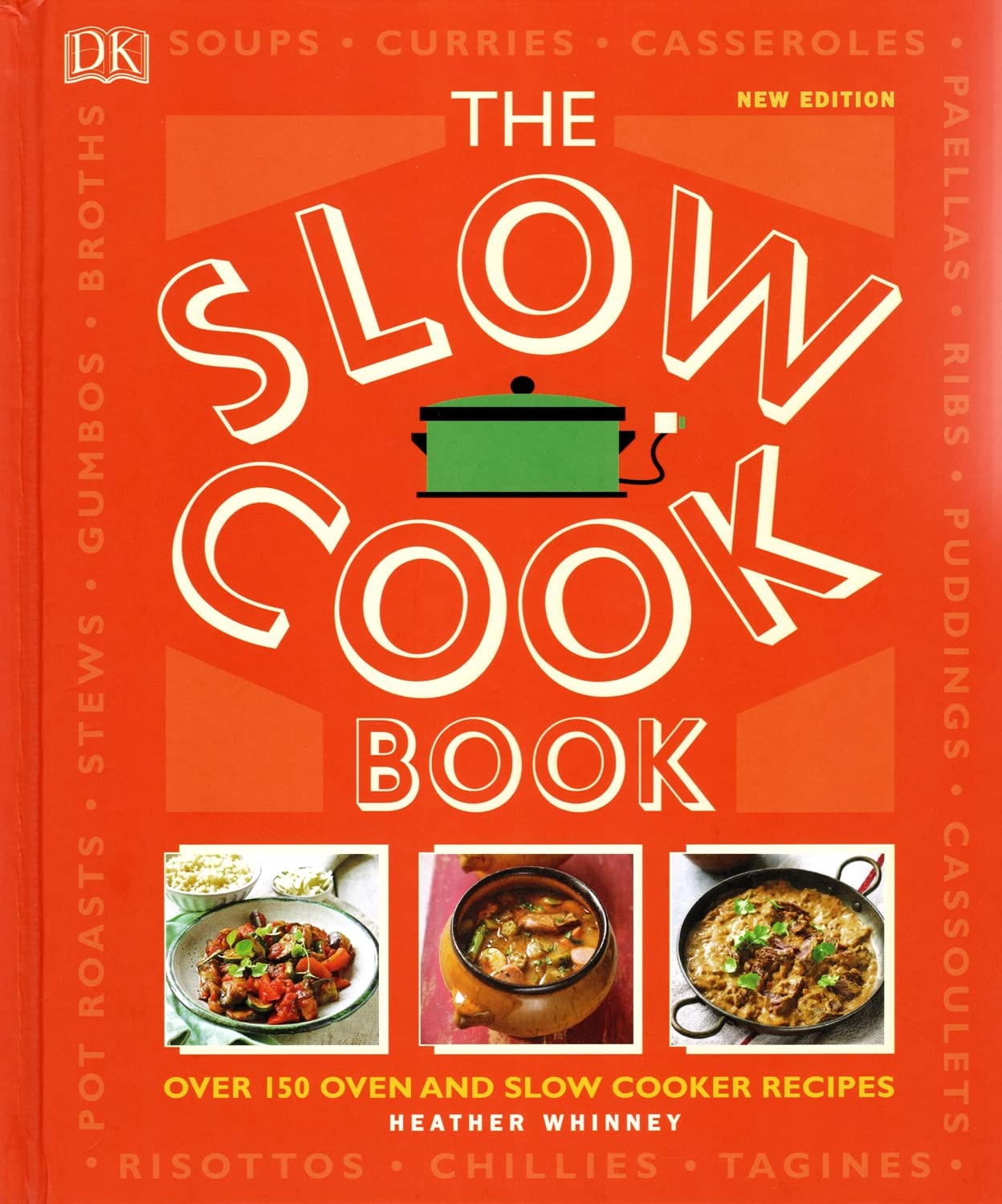 The Slow Cookbook: Over 150 Oven and Slow Cooker Recipes