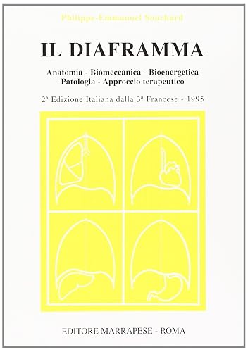 Il diaframma. Anatomia, biomeccanica, bioenergetica, patologia, approccio terapeutico