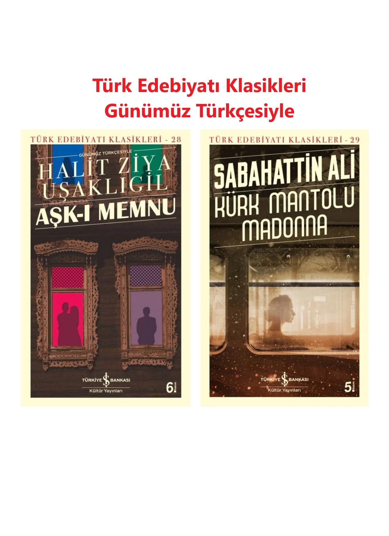 Kürk Mantolu Madonna Aşkı Memnu Türk Edebiyatı Klasikleri…