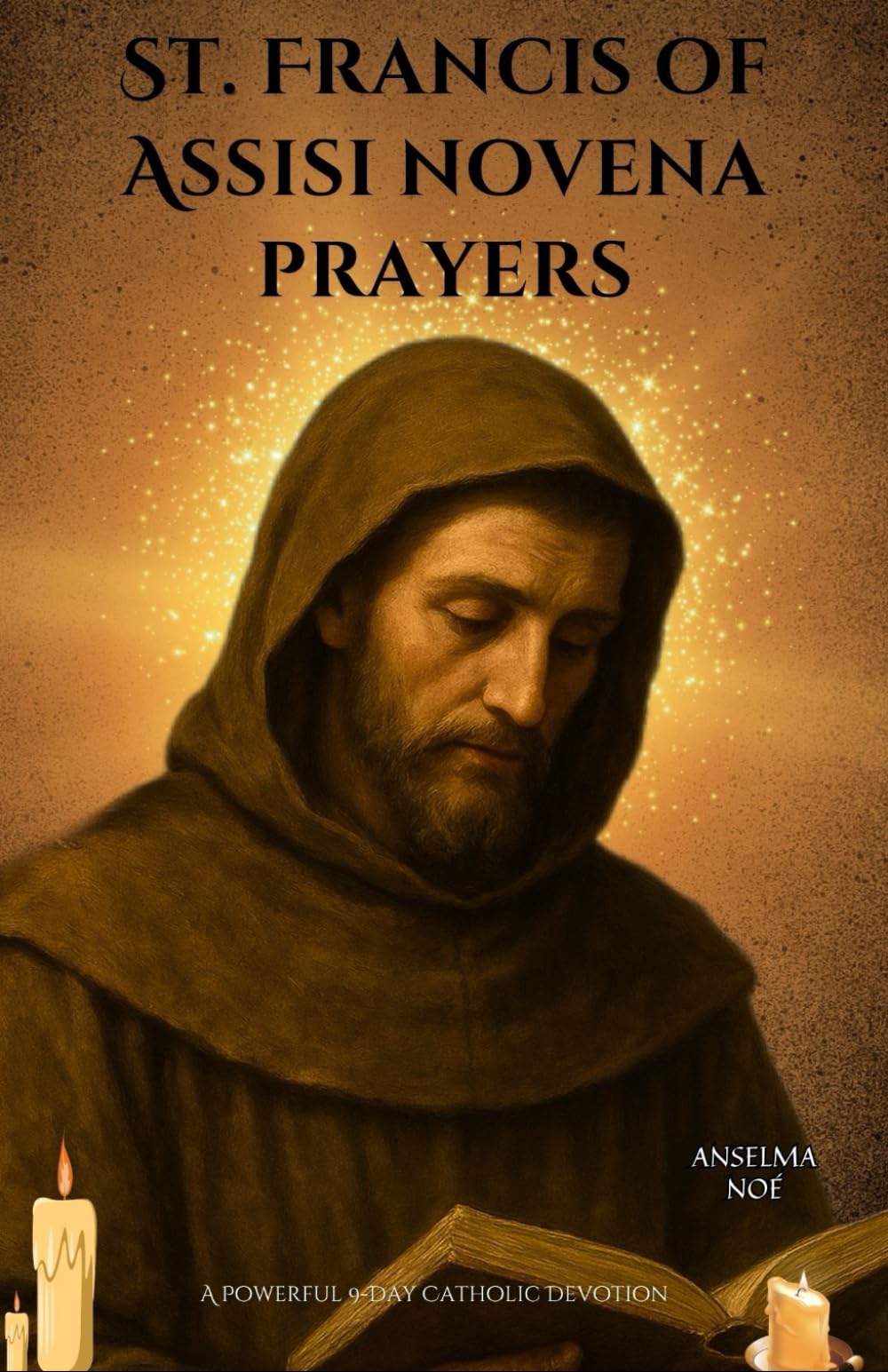 St. Francis of Assisi novena prayers: A Powerful 9-Day Catholic Devotion