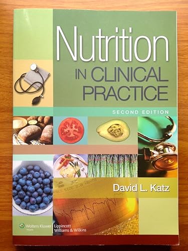 Nutrition in Clinical Practice: A Comprehensive, Evidence-based Manual for the Practitioner