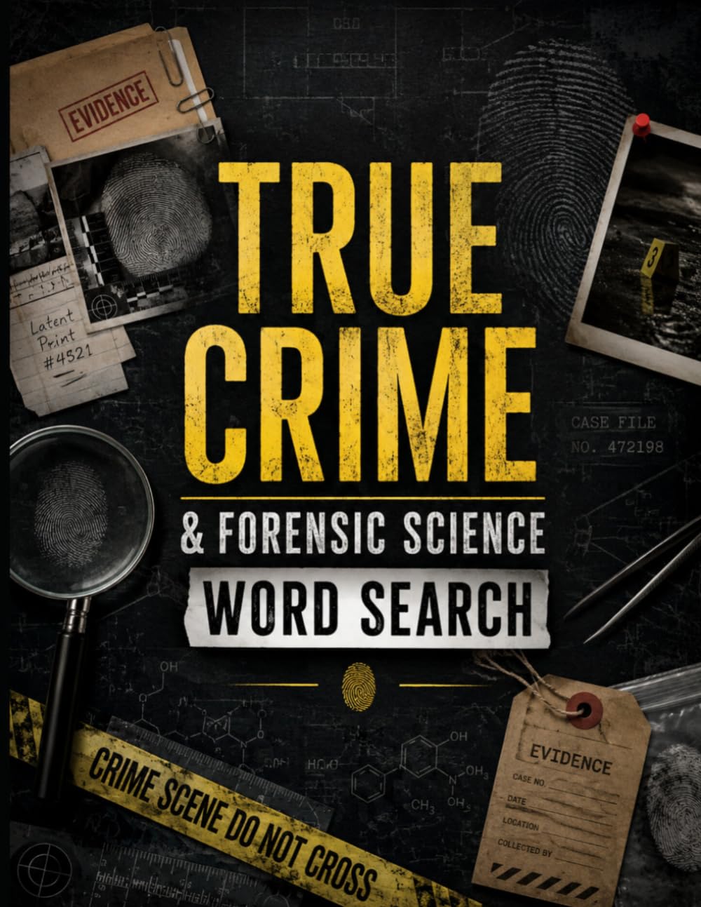 True Crime & Forensic Science Word Search: Investigative Puzzles Inspired by Criminal Psychology, Evidence Analysis & Detective Science