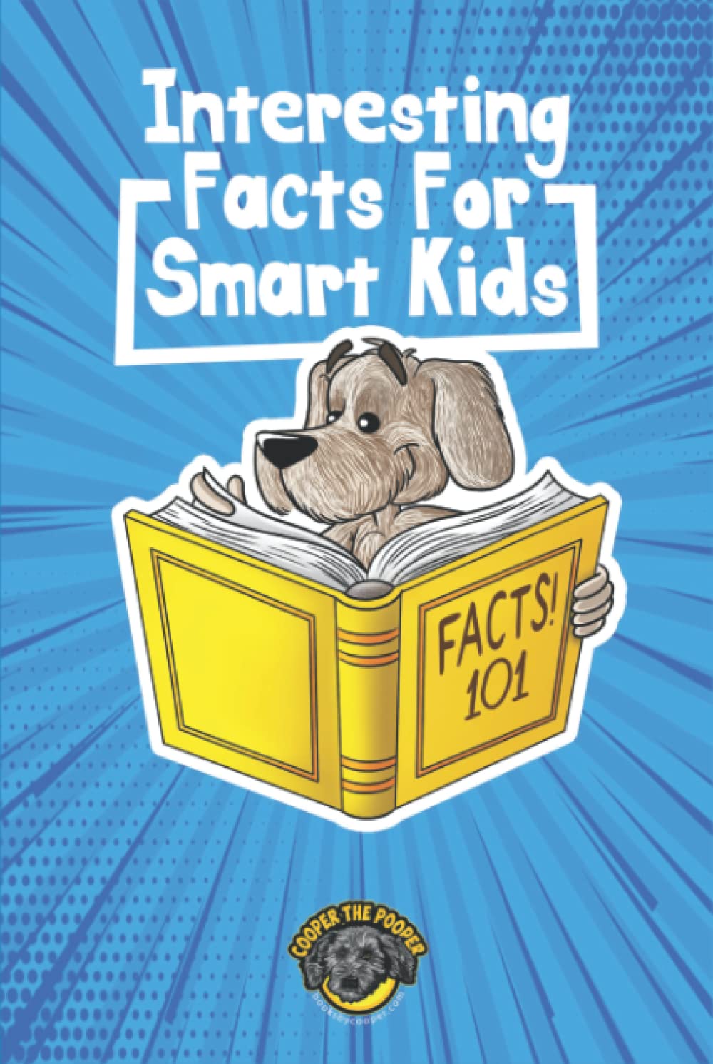 Interesting Facts for Smart Kids: 1,000+ Fun Facts for Curious Kids and Their Families (Books for Smart Kids)