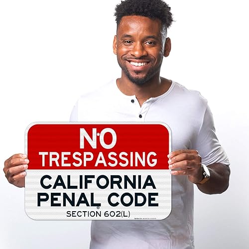Vista 70 de Señal de California No Trespassing, sección 602 de código penal (L), 10 x 14 pulgadas, aluminio 040 libre de óxido, resistente a la decoloración