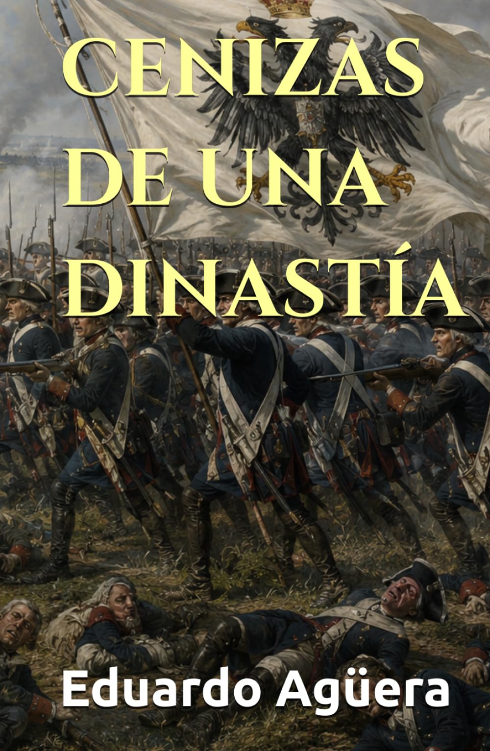 cenizas de una dinastía: Un drama histórico del siglo XVIII sobre el honor de una familia frente a la guerra. (Novelas ejemplares del autor)