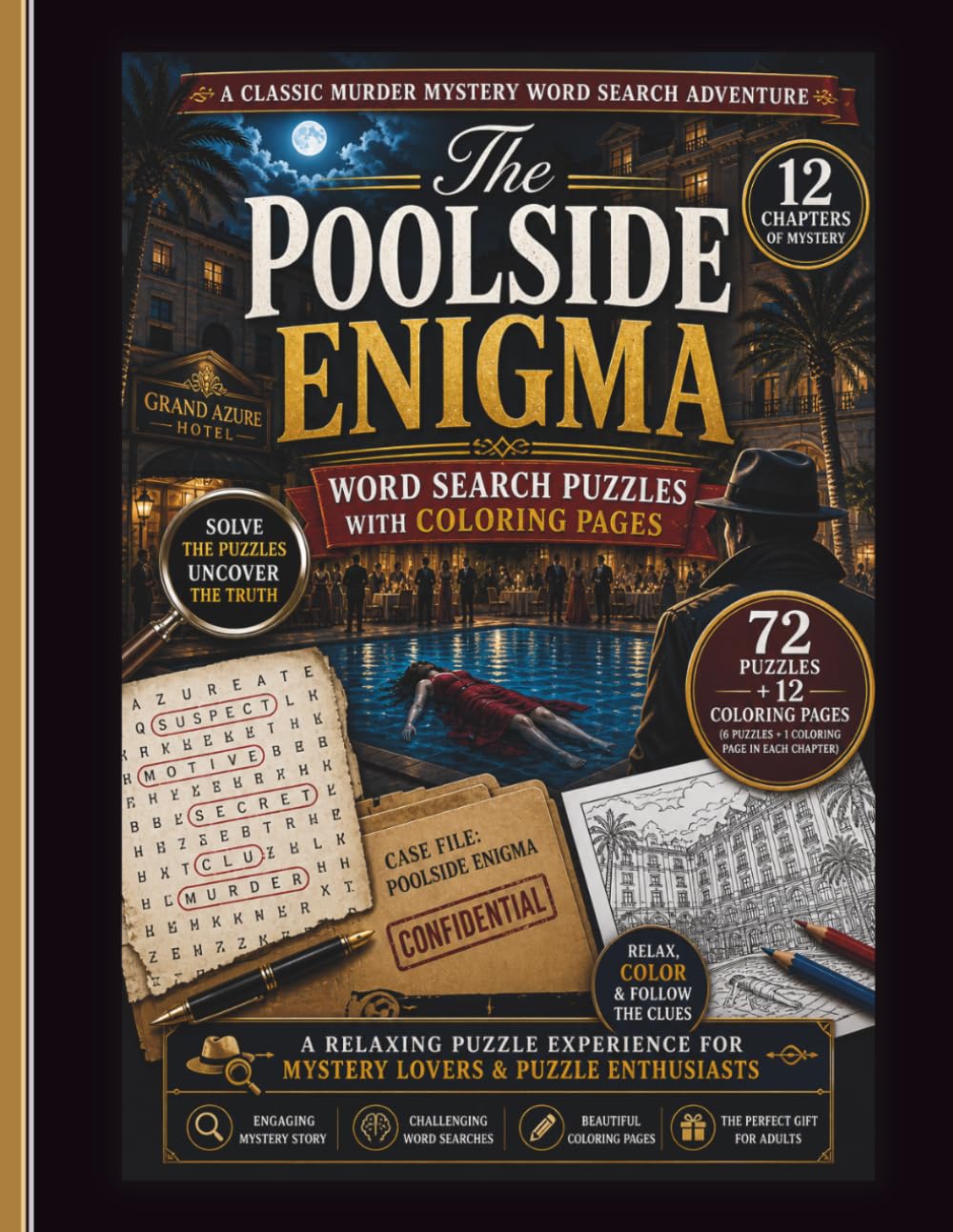 The Poolside Enigma: A Murder Mystery Word Search Puzzle Book for Adults: A Classic Whodunit Puzzle Adventure with 12 Story Chapters, 72 Word Searches & Relaxing Coloring Pages