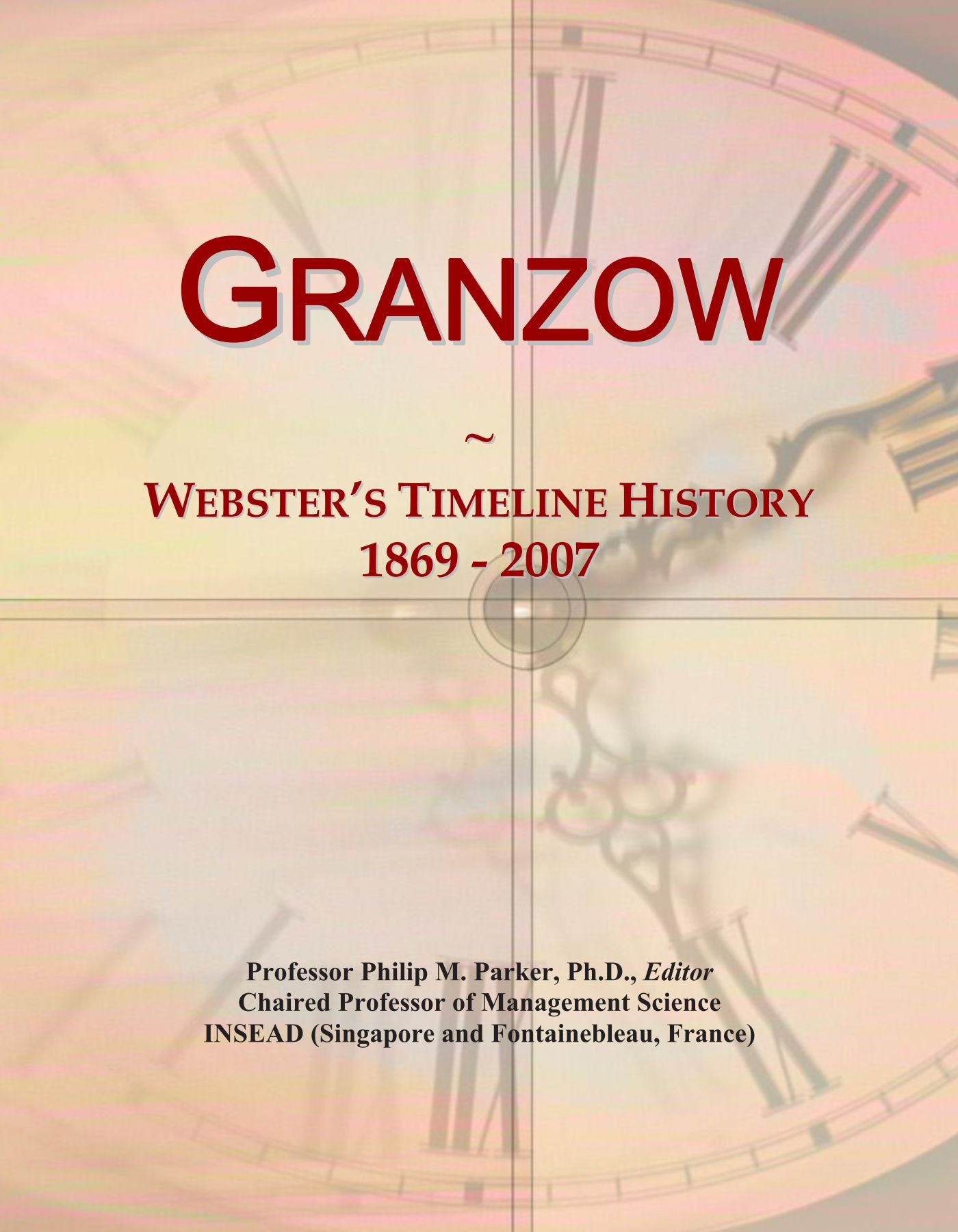 Granzow: Webster's Timeline History, 1869 - 2007