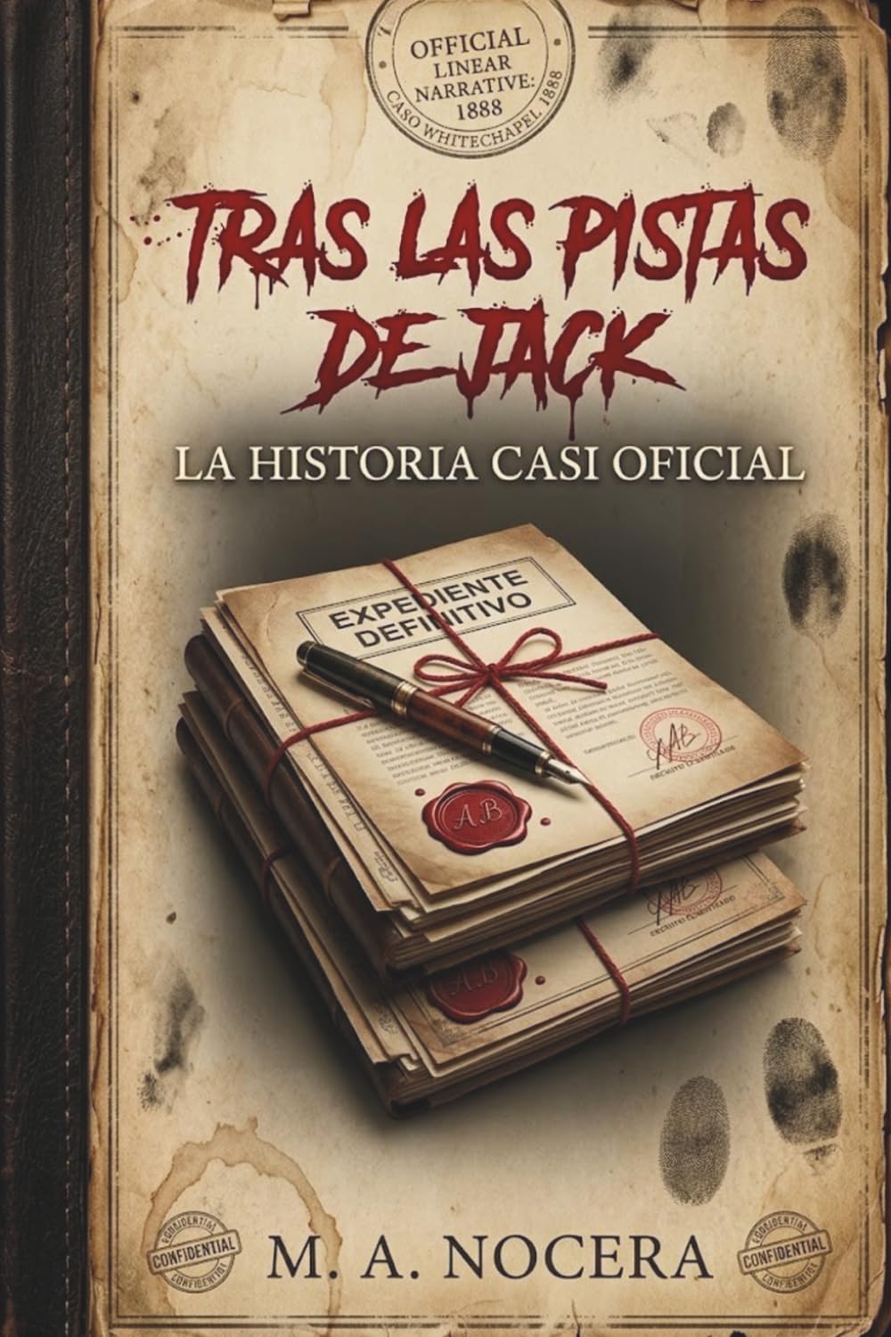 Tras las pistas de Jack: La historia casi oficial: Un thriller histórico en el corazón de Whitechapel