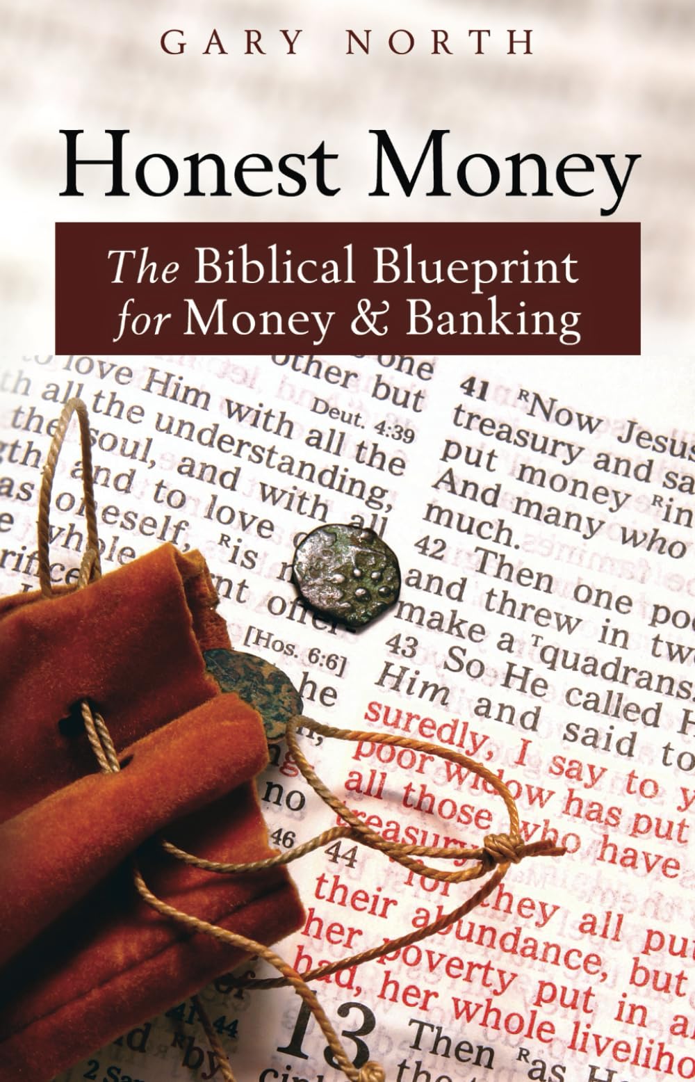 Honest Money: The Biblical Blueprint for Money and Banking