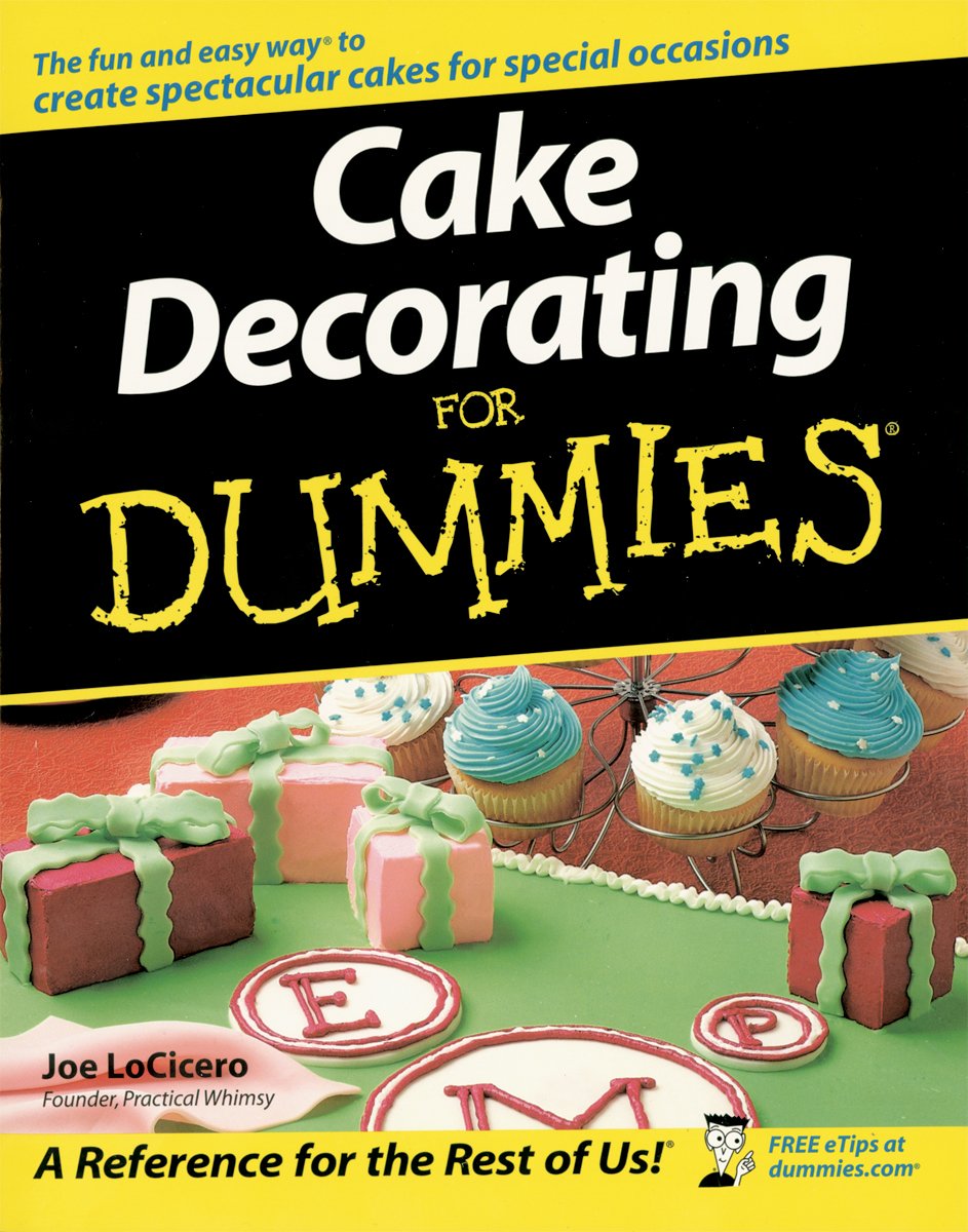 Cake Decorating For Dummies LoCicero, Joe 9780470099117 Books