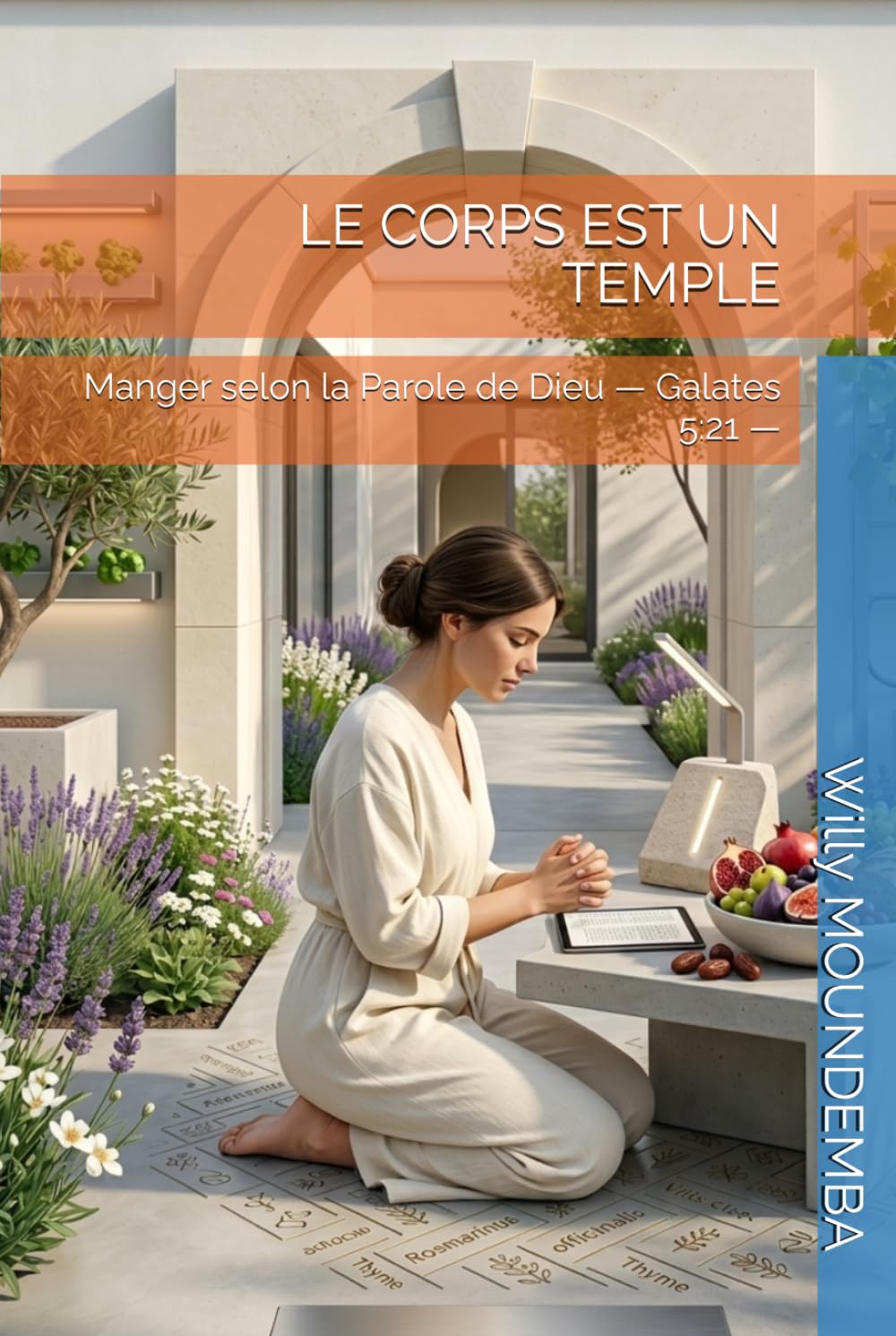 LE CORPS EST UN TEMPLE: Manger selon la Parole de Dieu — Galates 5:21 —