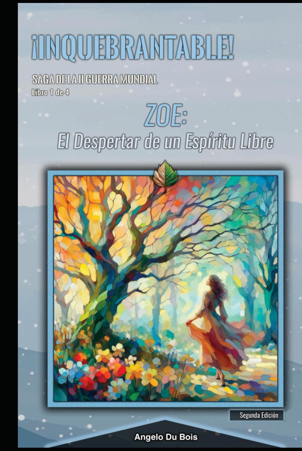 ¡Inquebrantable! (1 de 4): Zoe: El Despertar de un Espíritu Libre