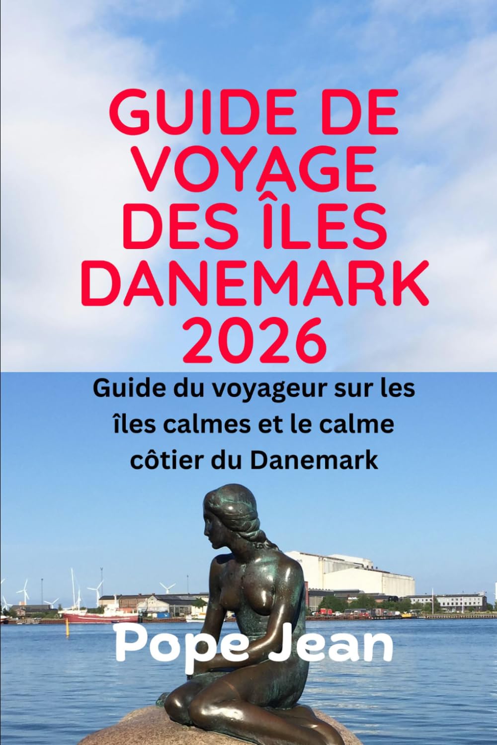 GUIDE DE VOYAGE DES ÎLES DANEMARK 2026: Guide du voyageur sur les îles calmes et le calme côtier du Danemark