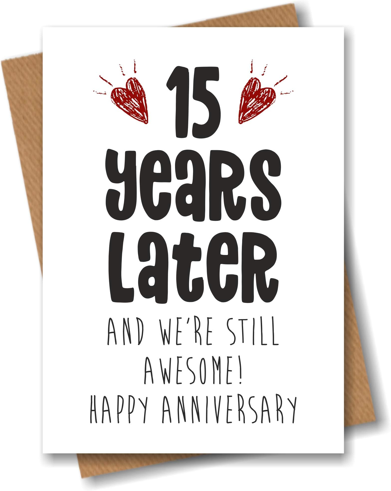 15th Anniversary Card - 15 Years Later and Still Awesome