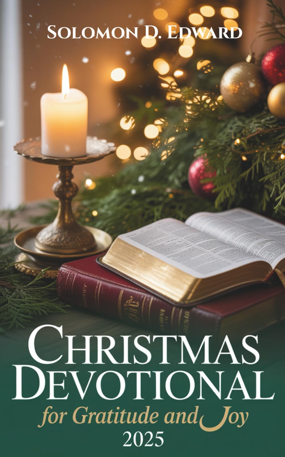 Christmas Devotional for Gratitude and Joy 2025: A Faith-Filled Countdown to Christmas Filled with Prayer, Peace, and Purpose