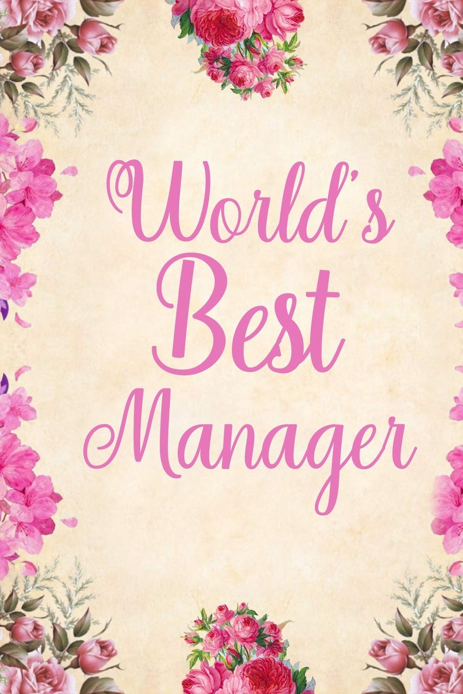 World's Best Manager: Notebook to Write in for Mother's Day, Mother's day Manager gifts, Manager journal, Manager notebook, Manager mom gifts