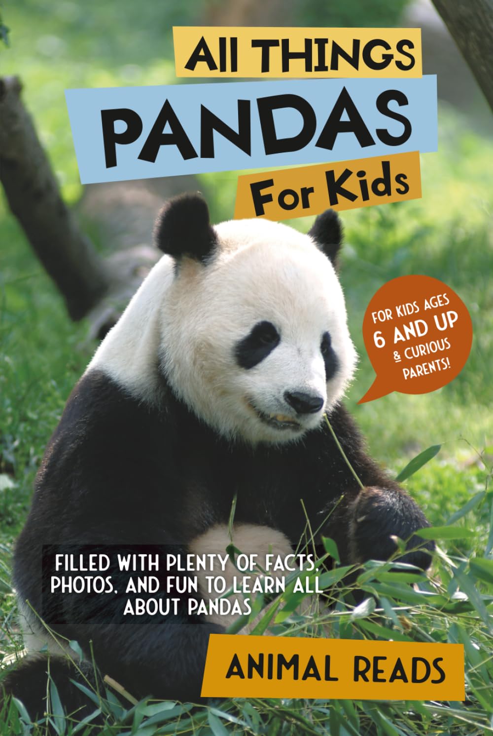 All Things Pandas For Kids: Filled With Plenty of Facts, Photos, and Fun to Learn all About Pandas
