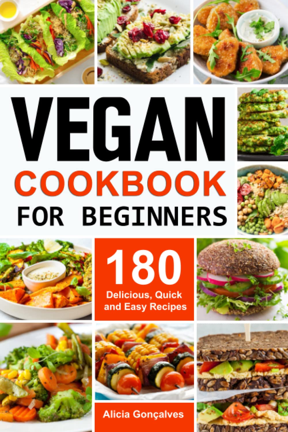 Vegan Cookbook for Beginners: 180 Delicious, Quick and Easy Recipes