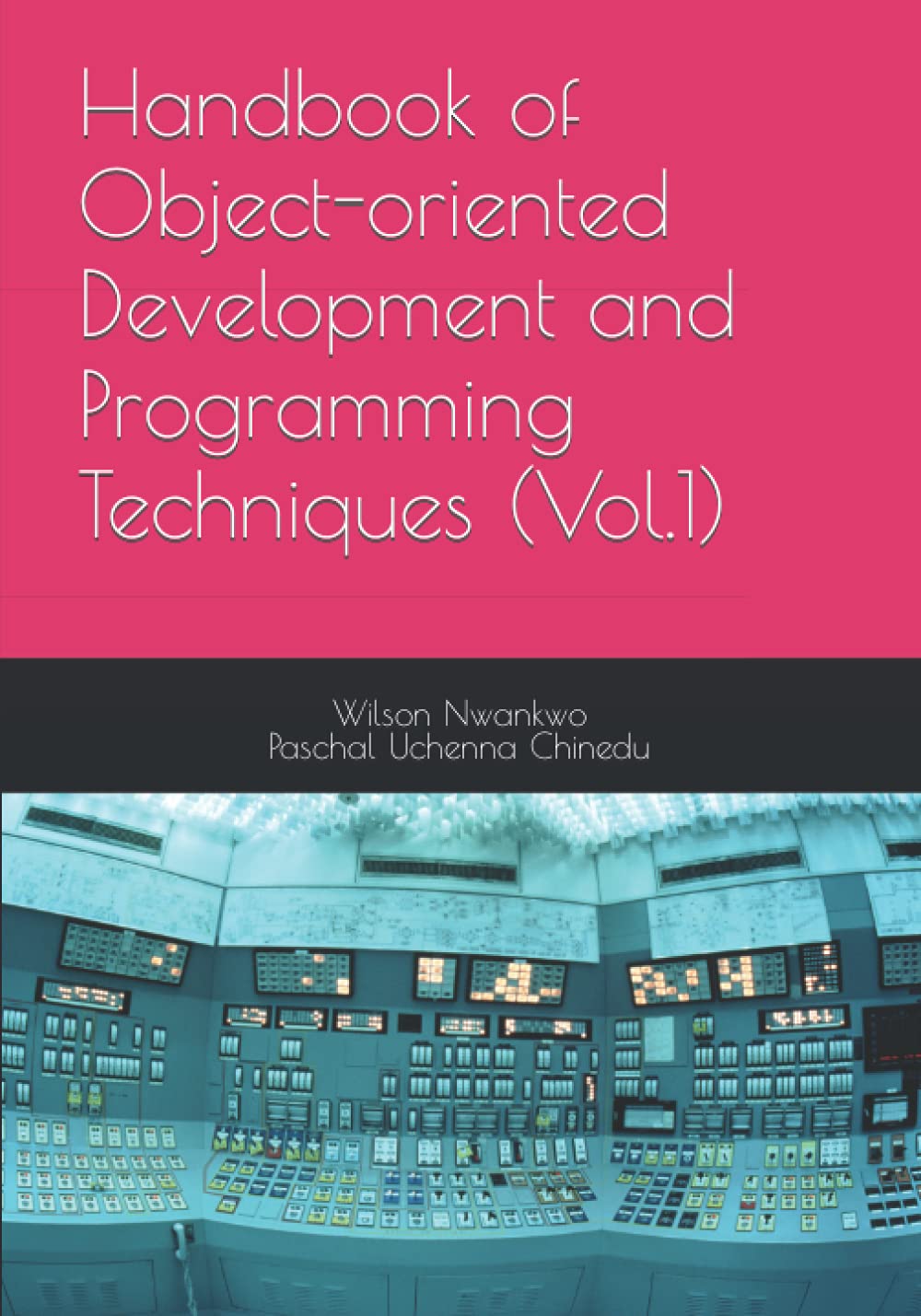 Handbook of Object-oriented Development and Programming Techniques ...