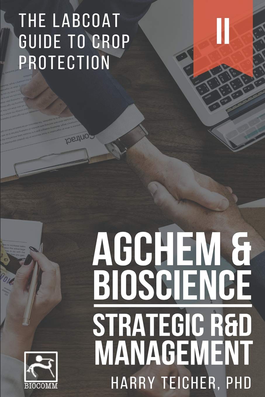 STRATEGIC R&D MANAGEMENT: AGCHEM & BIOSCIENCE (THE LABCOAT GUIDE TO CROP PROTECTION)