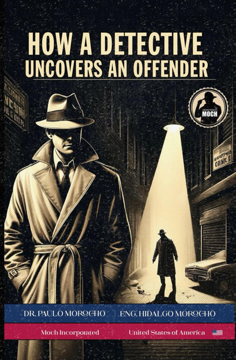 The Detective’s Secrets – Book 5: How a Detective Uncovers an Offender