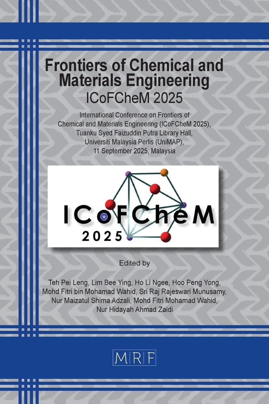 Frontiers of Chemical and Materials Engineering: ICoFCheM 2025: 60 (Materials Research Proceedings)
