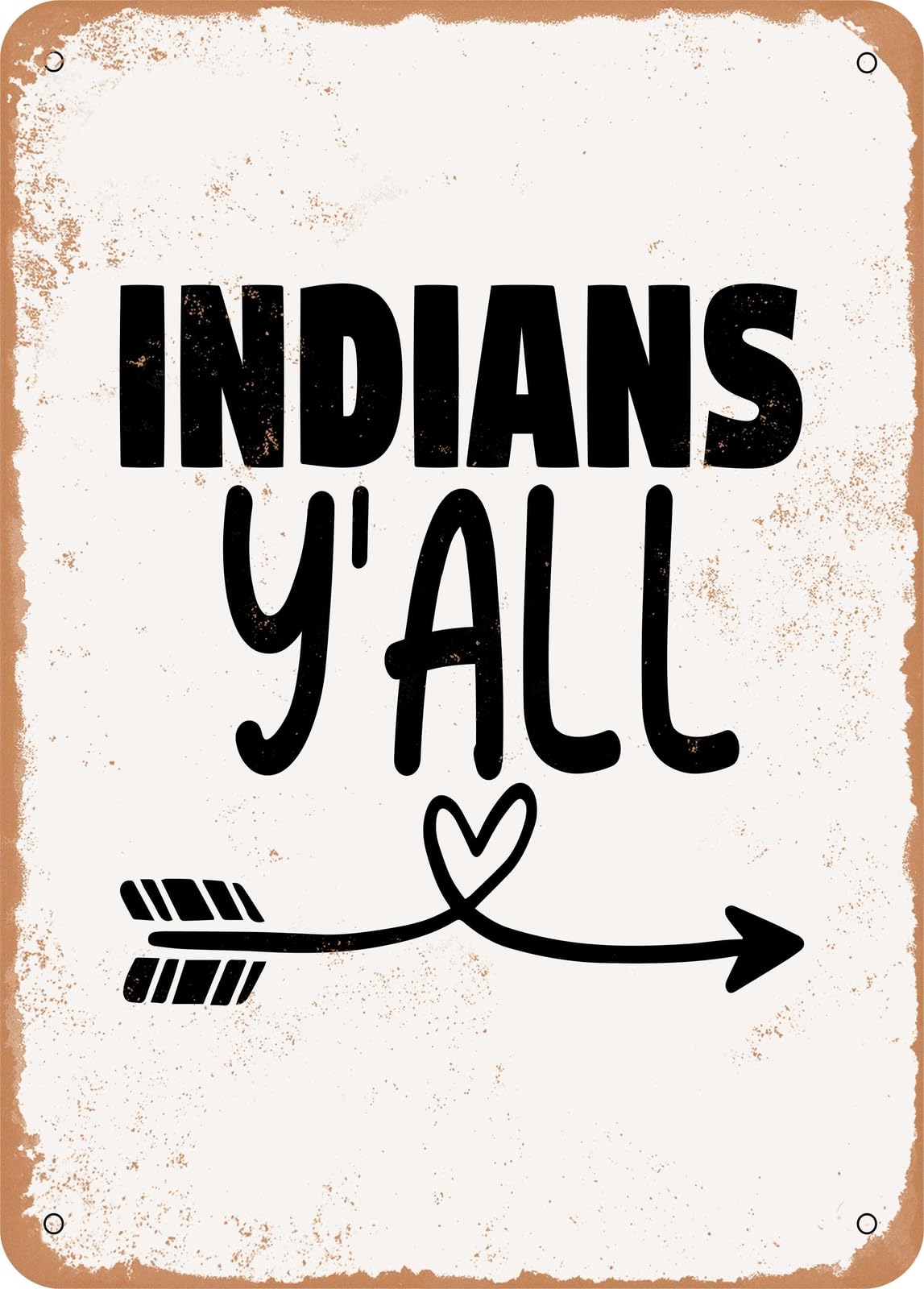 Miaomansenstore Metal Sign - Indians Y'all - Vintage Rusty Look Home Decor