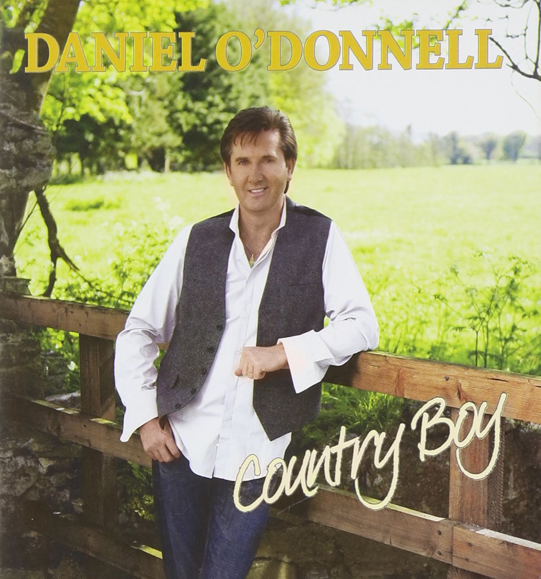Daniel O'Donnell - Country Boy [Audio CD] O DONNELL;DANIEL