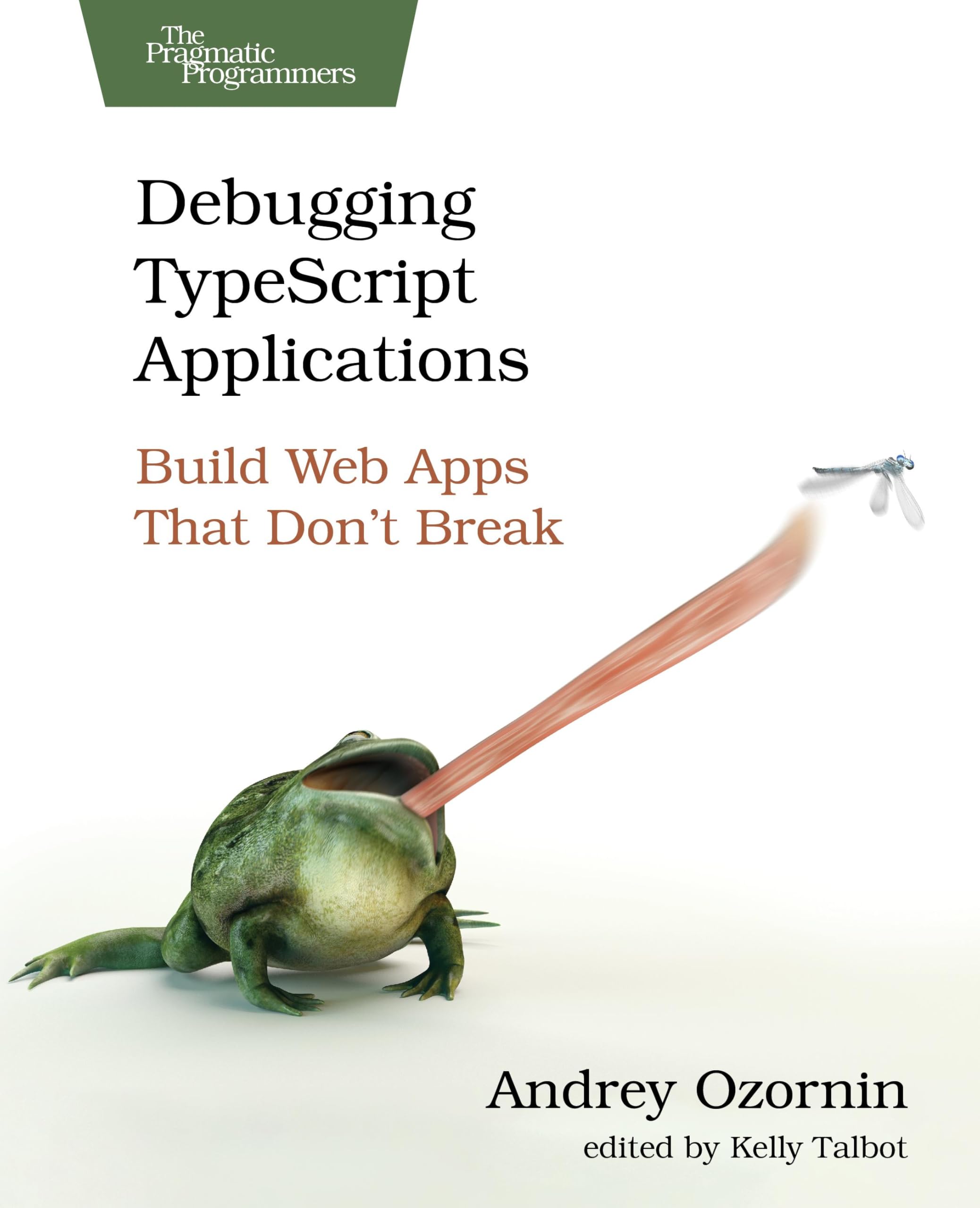 Debugging TypeScript Applications: Build Web Apps That Don't Break