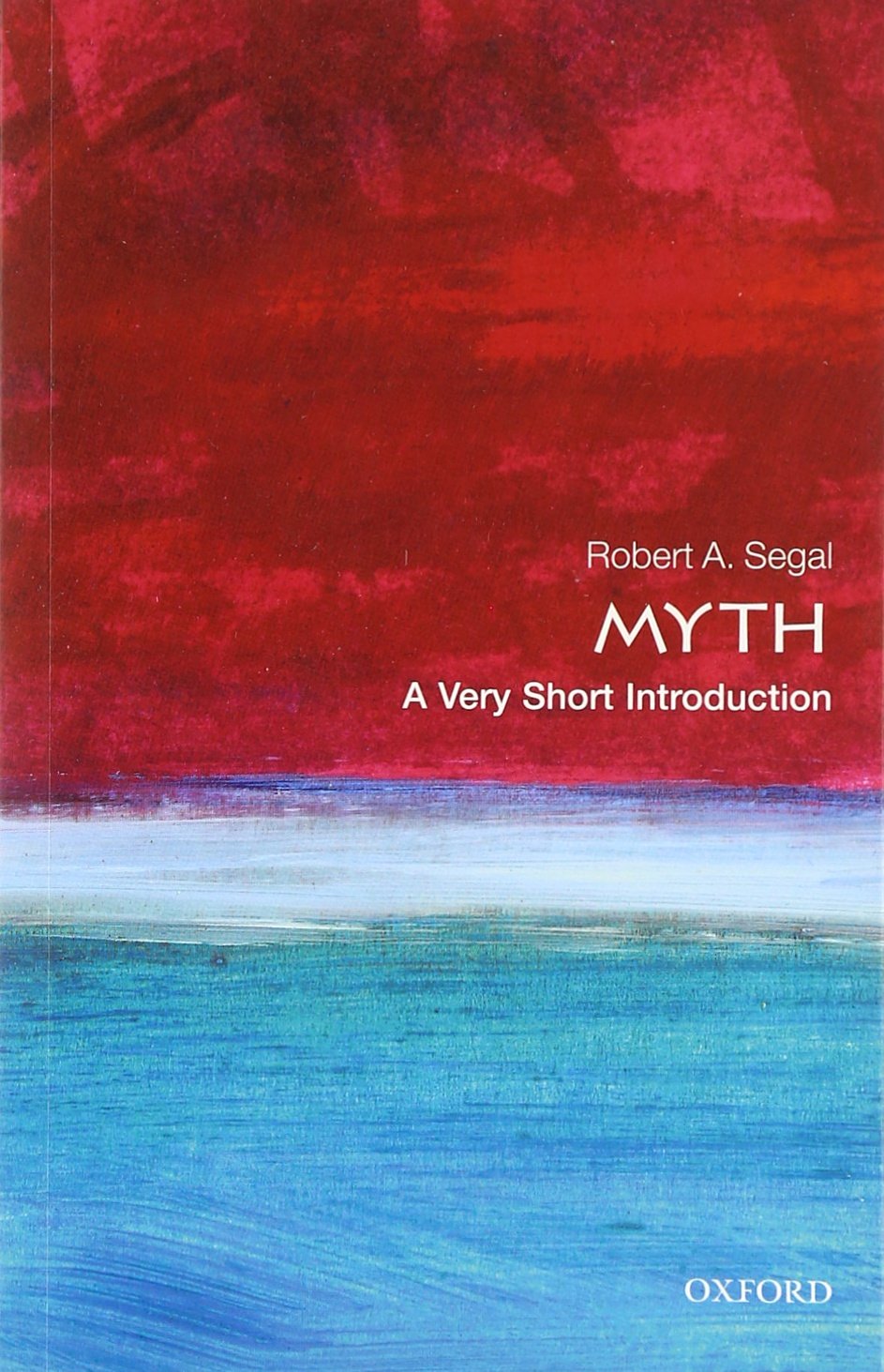 Myth A Very Short Introduction 2e Very Short  by Robert  Segal PAPERBACK