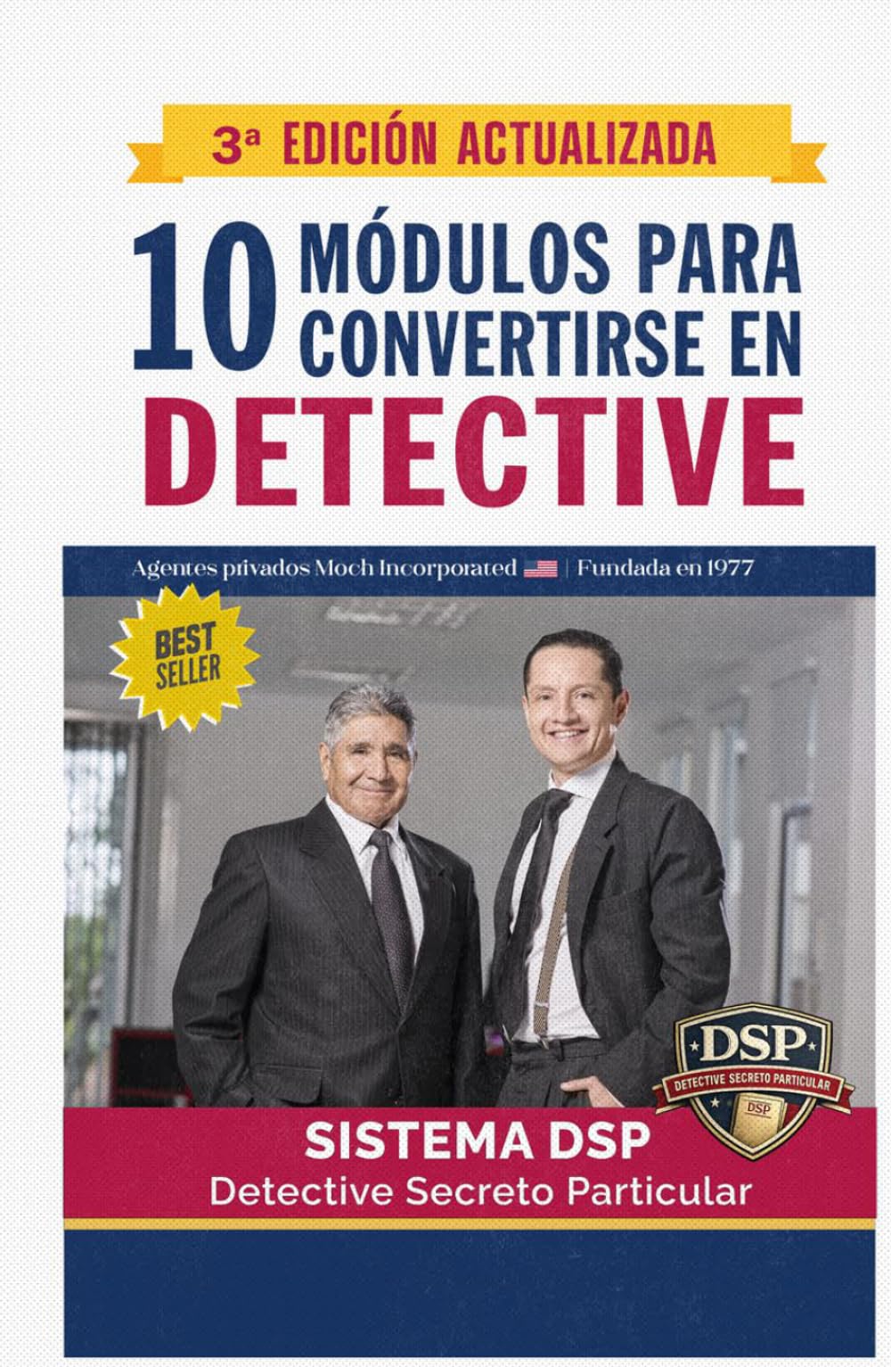 10 módulos para convertirse en detective: Formación profesional del detective privado | Método investigativo, inteligencia, ética e informe investigativo