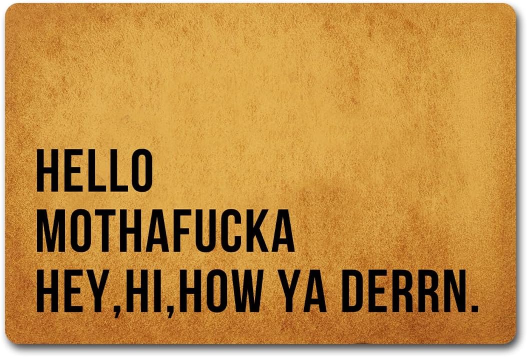 Funny Welcome Doormats for Entrance Way Indoor Hello Mothafucka Hey Hi How Ya Derrn Personalized Kitchen Rugs with Anti-Slip Rubber Back Novelty Gift Mat Front Porch Decor Rugs (23.7 X 15.9 in)