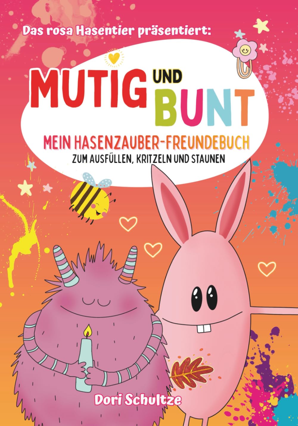 Mutig und bunt: Mein Hasenzauber-Freundebuch zum Ausfüllen, Kritzeln und Staunen