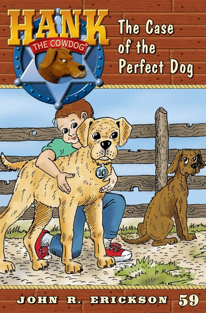 The Case of the Perfect Dog (Hank the Cowdog (Quality))