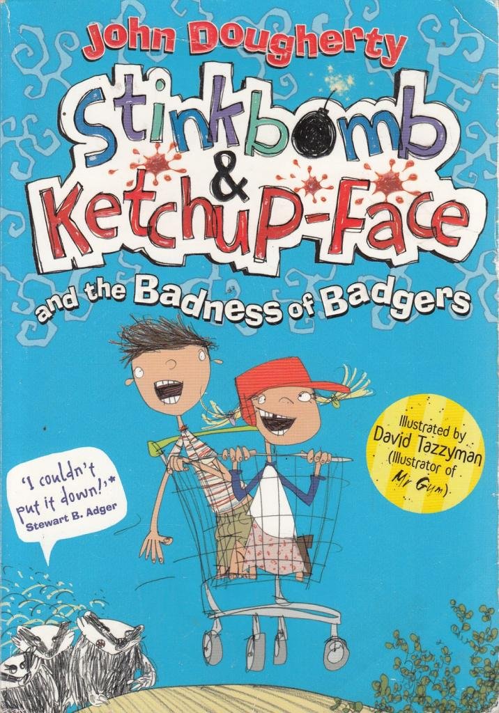 Stinkbomb & Ketchup-Face and the Badness of Badgers