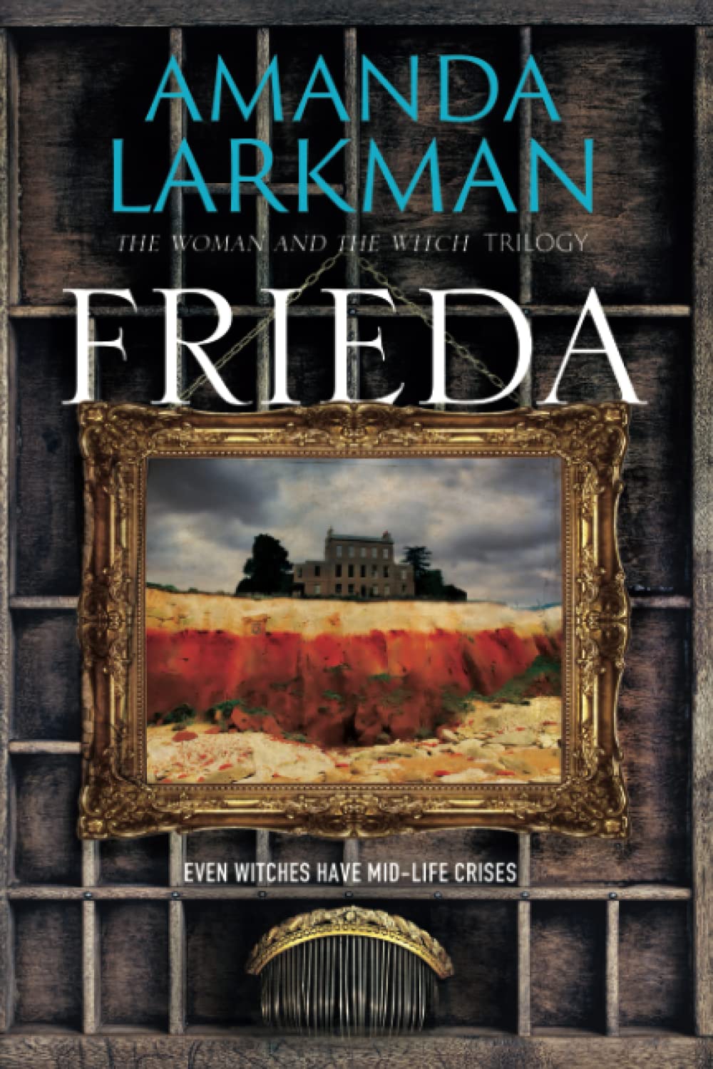 Frieda: The thrilling second volume of 'The Woman and the Witch' trilogy: 2