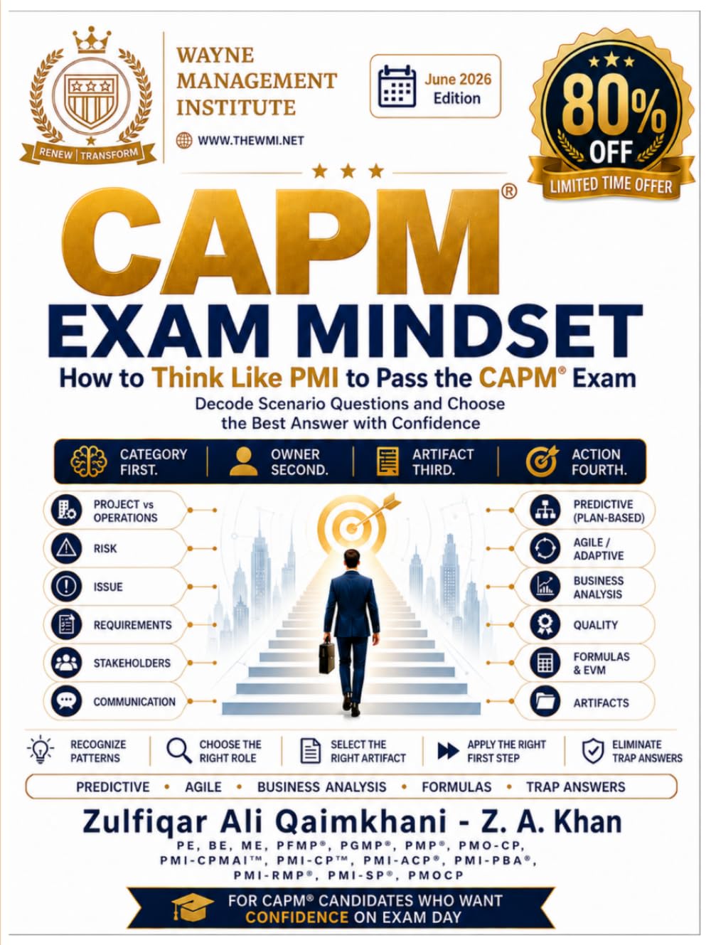 CAPM EXAM MINDSET: “I AM PMP Certified. You can be CAPM— faster, easier, and cost-effective.”. Z. A. Khan P.E, BE, ME, PFMP, PGMP, PMP, CPMAI, PMO-CP, ... RMP, SP, PMOCP) (CAPM Exam Prep Simplified)
