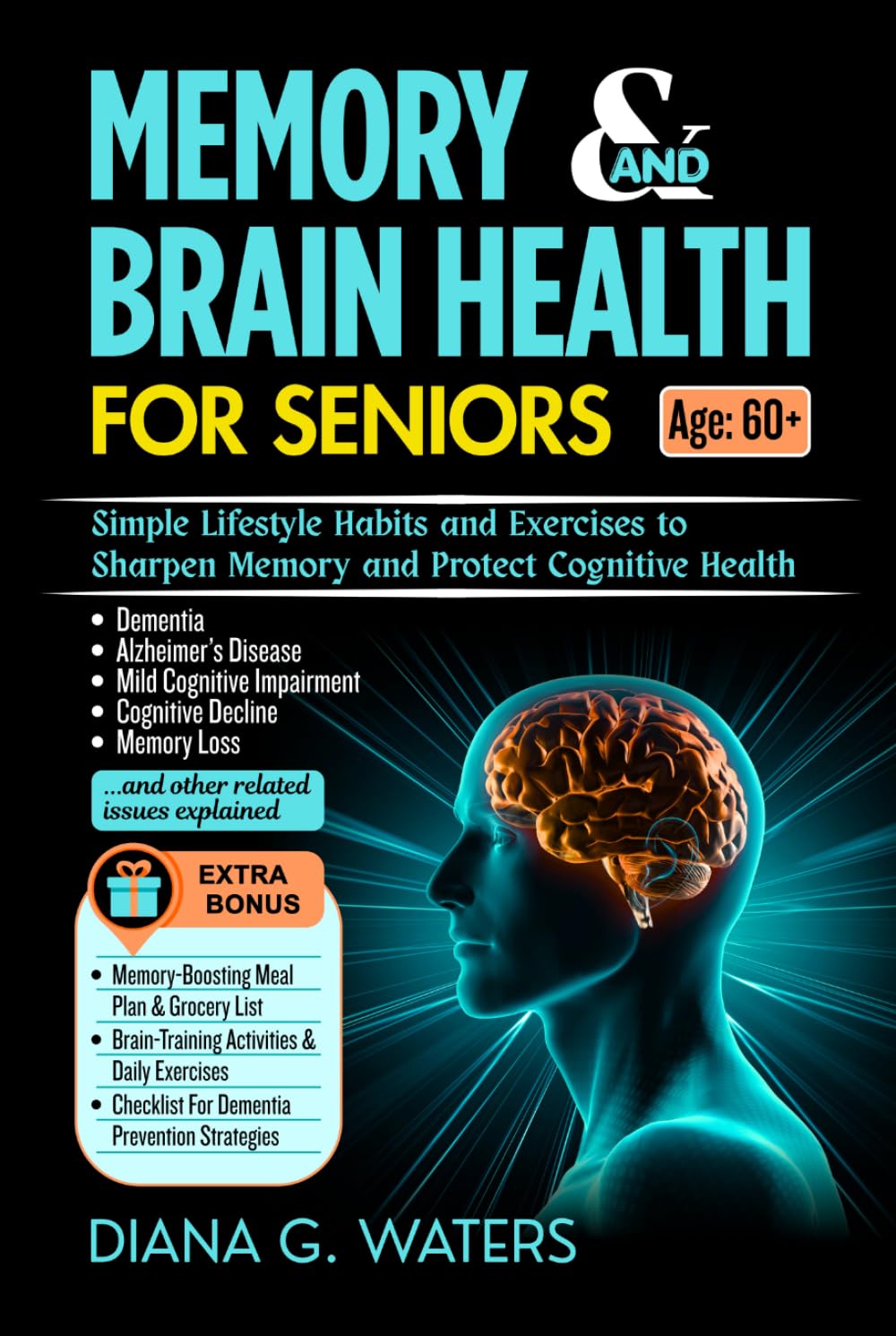Memory and Brain Health for Seniors: Simple Lifestyle Habits and Exercises to Sharpen Memory and Protect Cognitive Health (Healthy Aging for Seniors Over 60)