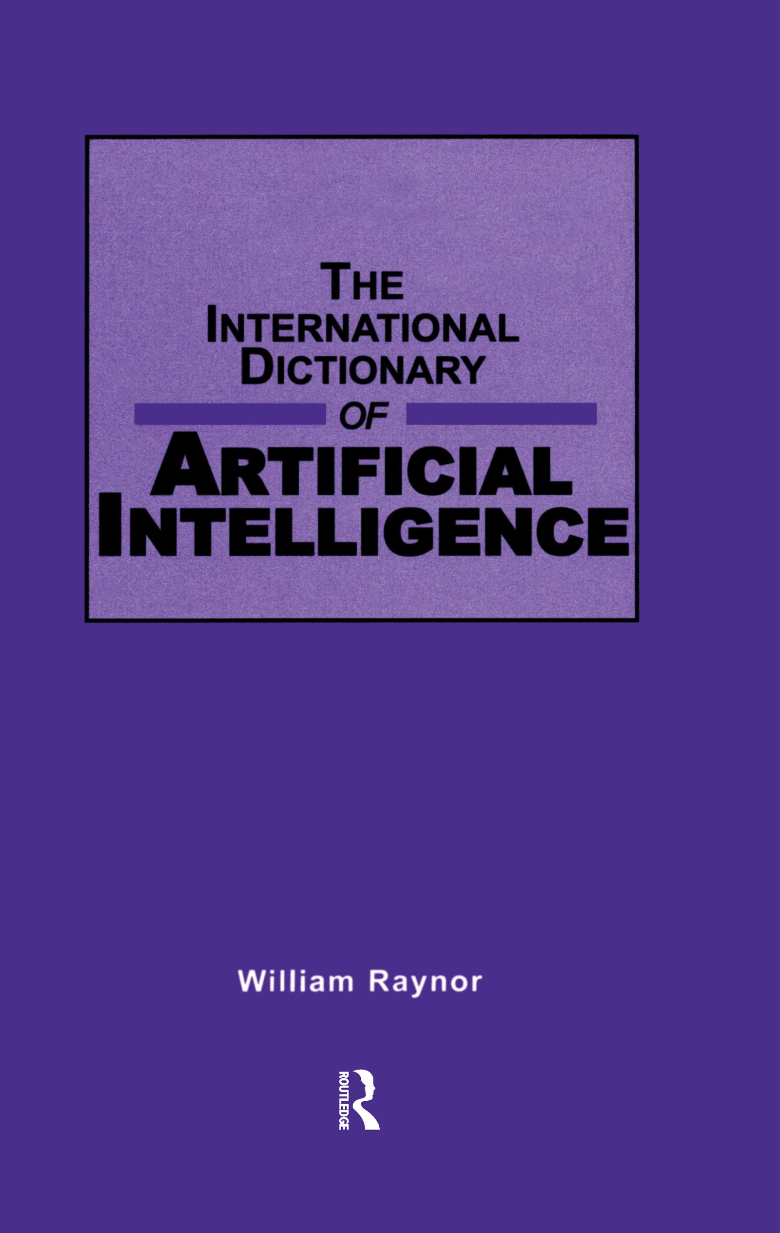 International Dictionary of Artificial Intelligence (Glenlake Business Reference Books)