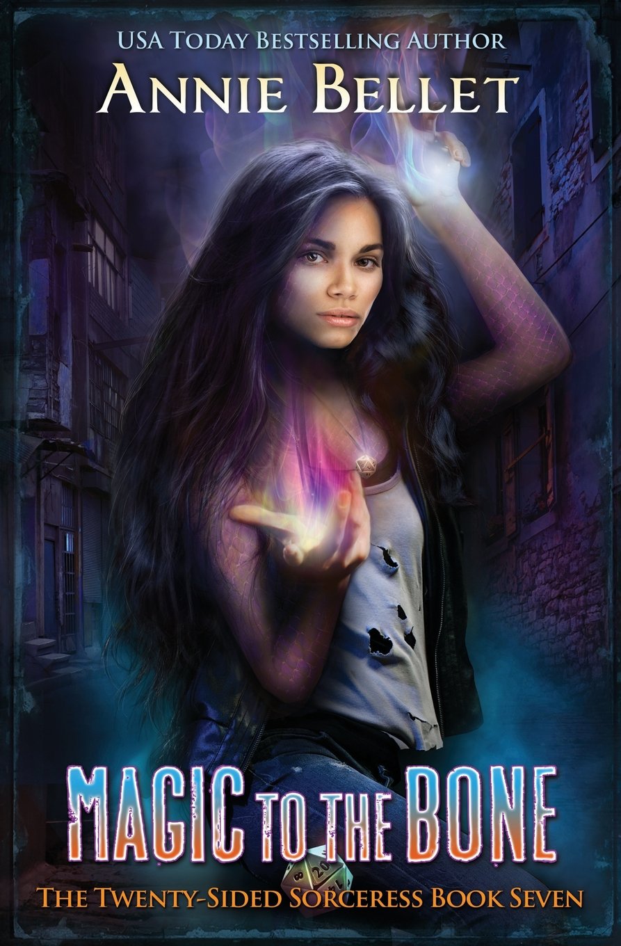 Magic to the Bone (The Twenty-Sided Sorceress Book 7)